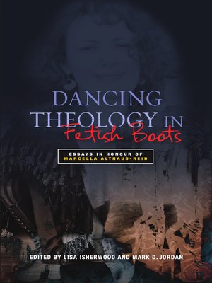 cover image of Dancing Theology in Fetish Boots